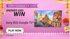 Amazon Sony Google TV Quiz Answers: Win Sony Bravia 4K Ultra HD Smart LED Google TV