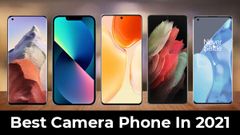 Best Camera Phones Of 2021 In India