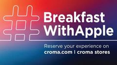 Croma #BreakfastWithApple Campaign; Pre-Book iPhone 14 Now