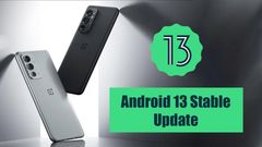 OnePlus 9RT Android 13 Stable Update Released In India: Should You Upgrade?