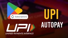 UPI Autopay Available On Google Play Store For Subscriptions: How To Setup?