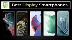 The Best Display Smartphones of 2022