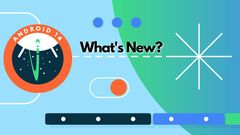 Google Releases Android 14 Developer Preview 1: What’s New?