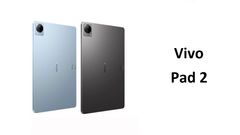 Vivo Pad 2 Launched: Premium Android Tablet With 2.8K 144Hz Display, Dimensity 9000 SoC, Massive Battery