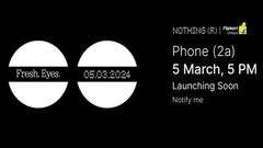 Nothing Phone 2a Launch Date in India Set for March 5: Here’s What we Know So Far