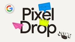June Pixel Drop Brings VIP Contacts, AI Stickers, and More to Google Pixel Devices