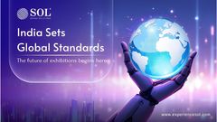 India Sets the Global Standard: The Future of Exhibitions Begins Here