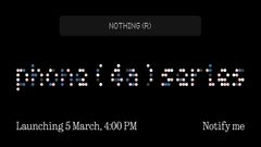 Nothing Phone (4a), Phone (4a) Pro Prices, Specifications, Availability Revealed Ahead of Launch in India