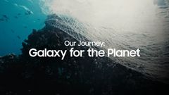 Samsung Highlights Galaxy for the Planet Progress, Announces Sustainability Goals Through 2030