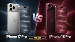 iPhone 18 Pro vs iPhone 17 Pro: Is the Rs 30,000 Price Jump Worth It?