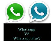 ವಾಟ್ಸಾಪ್ ವರ್ಸಸ್ ವಾಟ್ಸಾಪ್ ಪ್ಲಸ್ ಅರಿಯಬೇಕಾದ 10 ಅಂಶಗಳು