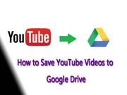 ಯೂಟ್ಯೂಬ್‌ ವೀಡಿಯೋಗಳನ್ನ ಗೂಗಲ್‌ ಡ್ರೈವ್‌ಗೆ ಸೇವ್‌ ಮಾಡಲು 4 ಸ್ಟೆಪ್ಸ್‌
