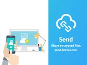 ಫೈರ್ ಫಾಕ್ಸ್ ಸೆಂಡ್: ಅತೀ ದೊಡ್ಡ ಫೈಲ್ ಗಳನ್ನು ಸೆಂಡ್ ಮಾಡಲು..!