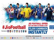 ಜಿಯೋ ಫುಟ್ ಬಾಲ್ ಆಫರ್: ಟಾಪ್ ಫೋನ್‌ಗಳ ಮೇಲೆ ಭರ್ಜರಿ ಕ್ಯಾಷ್ ಬ್ಯಾಕ್..!