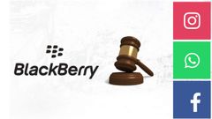 ಫೇಸ್‌ಬುಕ್-ವಾಟ್ಸ್‌ಆಪ್‌ಗೆ ಸಂಕಷ್ಟ: ಬ್ಲಾಕ್‌ ಬೆರ್ರಿ ಕೋರ್ಟ್‌ನಲ್ಲಿ ಗೆದ್ದರೇ ಗತಿ ಏನು..?