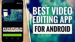 ವಿಡಿಯೋವನ್ನು ಚಂದಗಾಣಿಸುವ ಎಡಿಟಿಂಗ್ ಆಪ್ಸ್‌!!ಯಾವುದು ಬೆಸ್ಟ್‌?!