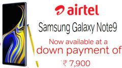 ಏರ್‌ಟೆಲ್ ಬಂಪರ್ ಆಫರ್..ಕೇವಲ 7,900 ರೂ.ಪಾವತಿಸಿ 'ಗ್ಯಾಲೆಕ್ಸಿ ನೋಟ್ 9' ಖರೀದಿಸಿ!!
