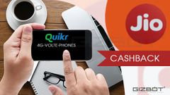 ಕ್ವಿಕರ್ ಜೊತೆಗೂ ಕೈಜೋಡಿಸಿದ ಜಿಯೋ: 4ಜಿ ಫೋನ್ ಖರೀದಿಗೆ 2,200 ರೂ.ಕ್ಯಾಷ್ ಬ್ಯಾಕ್!!