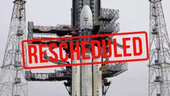 ಚಂದ್ರಾಯಣ 2 ಮೂನ್ ಮಿಷನ್ ಉಡಾವಣೆ ದಿನಾಂಕ ಮರುನಿಗದಿ