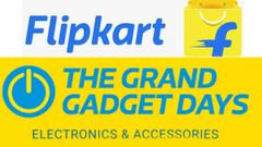 ಭರ್ಜರಿ ಡಿಸ್ಕೌಂಟ್ : ಫ್ಲಿಪ್‌ಕಾರ್ಟ್‌ನ 'ಗ್ರ್ಯಾಂಡ್ ಗ್ಯಾಜೆಟ್‌ ಡೇಸ್' ಶುರು!