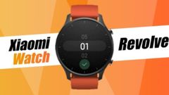 ಭಾರತದ ಮಾರುಕಟ್ಟೆಯಲ್ಲಿ ಶಿಯೋಮಿಯ ಮಿ ವಾಚ್ ರಿವಾಲ್ವ್ ಬಿಡುಗಡೆ!