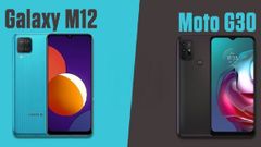 ಸ್ಯಾಮ್‌ಸಂಗ್ ಗ್ಯಾಲಕ್ಸಿ M12 ಮತ್ತು ಮೊಟೊ G30: ಖರೀದಿಗೆ ಯಾವುದು ಬೆಸ್ಟ್?