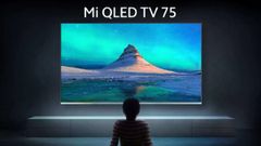 ಶೀಘ್ರದಲ್ಲೇ ಭಾರತದ ಮಾರುಕಟ್ಟೆಗೆ ಎಂಟ್ರಿ ನೀಡಲಿದೆ Mi QLED TV 75 ಸ್ಮಾರ್ಟ್‌ಟಿವಿ!