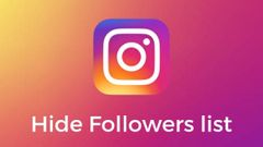 ಇನ್‌ಸ್ಟಾಗ್ರಾಮ್‌ನಲ್ಲಿ ನಿಮ್ಮ ಫಾಲೋವರ್ಸ್‌ ಲಿಸ್ಟ್‌ ಅನ್ನು ಹೈಡ್‌ ಮಾಡುವುದು ಹೇಗೆ?