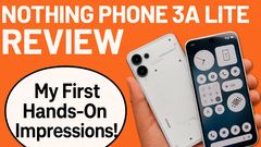 Nothing Phone 3a Lite ವಿಮರ್ಶೆ: ಹೇಗಿದೆ ಫೋನ್?..ನನ್ನ ಮೊದಲ ಅಭಿಪ್ರಾಯ!