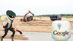 வெறலெவல்: மணல் கொள்ளையர்களை காட்டிக் கொடுக்கும் கூகுள் மேப்.!