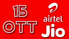 1 ரீசார்ஜ் பிளான் 15 OTT இலவசம்.! இனி தனியா OTT சந்தா வாங்காதீங்க.! இந்த Airtel & Jio பிளானை பாருங்க.!