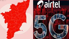 தமிழ்நாட்டின் 38 மாவட்டங்களில் இப்போது ஏர்டெல் 5G பிளஸ் இலவசம்..யாரெல்லாம் யூஸ் செய்யலாம்?