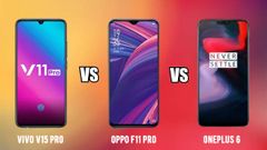 Vivo V15 Pro vs Oppo F11 Pro vs OnePlus 6: तीनों में सबसे अच्छा कौन...?