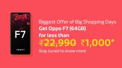 Oppo F7 price will be Rs 1000 on Flipkart Big Shopping Days 2018