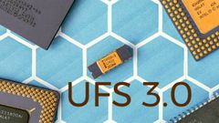 UFS 3.0 is crazy fast with 10x writing speed compared to UFS 2.1