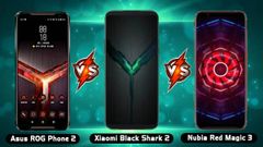 Asus ROG Phone II Vs Xiaomi Black Shark 2 Vs Nubia Red Magic 3