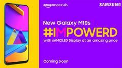 Samsung Galaxy M10s sAMOLED Display Confirmed: Likely To Cost Less Than Rs. 10,000