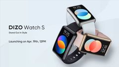 Dizo Watch S Launch Set For April 19- Check Out Design & Key Specifications