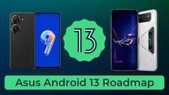 Asus Android 13 Stable Update Roadmap Released: List Of Devices