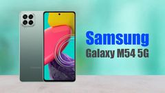 Samsung Galaxy M54 5G Spotted On Geekbench: More Powerful Than Galaxy M53 5G?