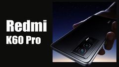 Redmi K60 Pro Officially Confirmed To Get Snapdragon 8 Gen 2 SoC: Specifications