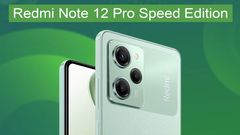 Redmi Note 12 Pro Speed Edition With Snapdragon 778G Launching Soon: Specifications