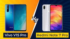 Vivo V15 Pro vs Xiaomi Redmi Note 7 Pro: Specs, Price Compared