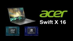 Acer Swift X 16 Laptop: Powerful Windows 11 Laptop With Latest AMD Ryzen CPUs, and NVIDIA RTX GPUs
