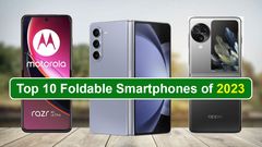 Top 10 Foldable Smartphones of 2023: Oppo Find N3, Google Pixel Fold, OnePlus Open, & More