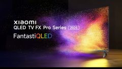Xiaomi QLED TV FX Pro And 4K TV FX Series Launched in India: Specs, Price, and Sale Date