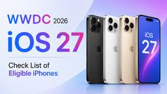 iOS 27 Full List of Supported Devices: Which iPhones Will Support Apple Intelligence
