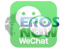 ErosNow Officially Joins WeChat ErosNow Officially Joins WeChat