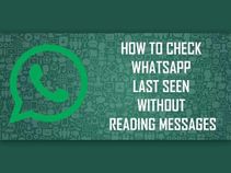 How to Check WhatsApp Last Seen Without Reading Messages [4 Simple Steps]