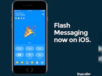 Truecaller finally adds ‘Flash Messaging’ feature for its iOS users Truecaller finally adds ‘Flash Messaging’ feature for its iOS users